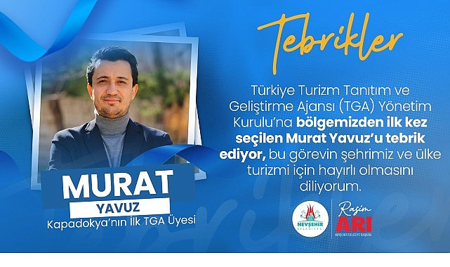 Başkan Arı, Kapadokya’dan TGA Yönetim Kuruluna Seçilen Yavuz’u Kutladı