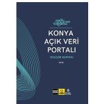 Konya Açık Veri Portalı, Büyüyen Ekosistemiyle Veri Odaklı Yönetime Katkı Sağlıyor