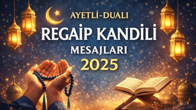 Regaip Kandili mesajları 2025: Ayetli ve dualı Regaip mesajları…