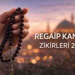 Regaip Kandili tesbihleri 2025: Bu kandilde çekilecek zikirler