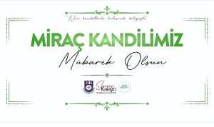 Belediye Başkanı Savaş Kalaycı’dan Miraç Kandili Mesajı