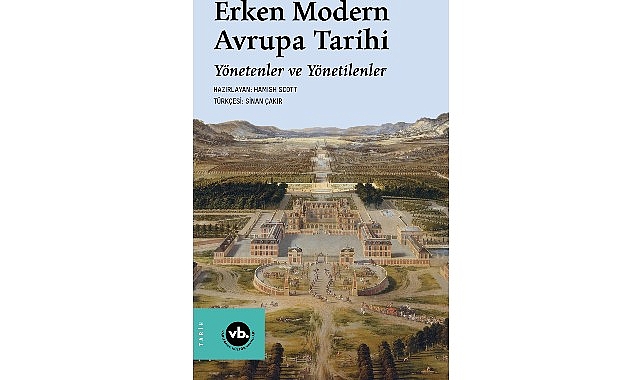 VBKY “Erken Modern Avrupa Tarihi: Yönetenler ve Yönetilenler”i yayımladı