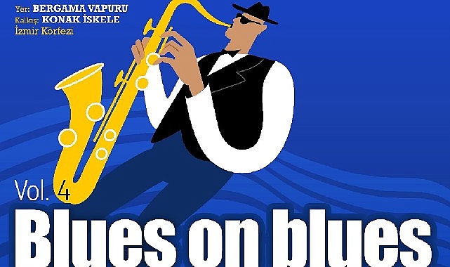 Blues on Blues dördüncü kez Bergama Vapuru’nda