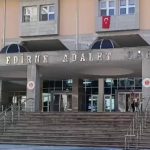 Edirne’de ‘imar ruhsatında usulsüzlük’ operasyonunda 12 şüpheli adliyede