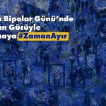Abdi İbrahim Otsuka, Dünya Bipolar Günü’nde Sanatın Gücüyle “Anlamaya #ZamanAyır” Diyor