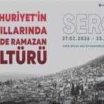 APİKAM’dan Cumhuriyet’in ilk yıllarına uzanan ramazan yolculuğu