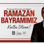 Belediye Başkanı Savaş Kalaycı’nın Ramazan Bayramı Mesajı