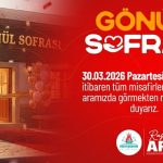 Gönül Sofrası Restoran 30 Mart’da Hizmet Vermeye Başlayacak