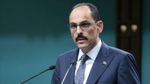 İbrahim Kalın: Türkiye hiçbir zaman fitne ateşine odun taşımayacak