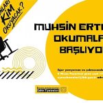Muhsin Ertuğrul Okumaları Başlıyor
