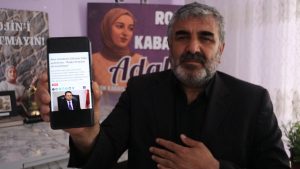 Rojin Kabaiş’in babası: Adalet Bakanı’nın elini öpmek istedim